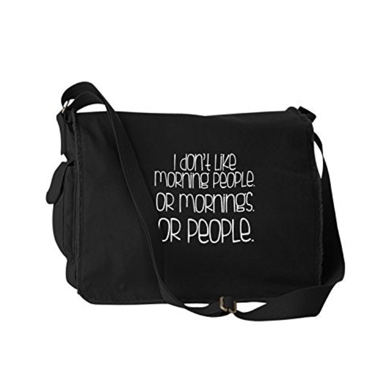 Funny I Don'T Like Morning People Or Mornings Or People Black Canvas Messenger Bag